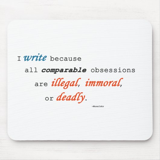 Tapis De Souris J'écris parce que… (Devant)