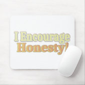 Tapis De Souris "J'Encourage L'Honnêteté" Joli Design. Commandez d (Avec souris)
