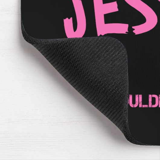 Tapis De Souris Jessica, tu ne comprendrais pas le nom (Coin)