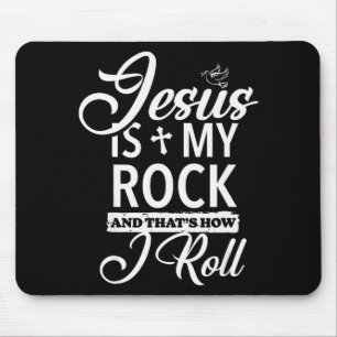 Tapis De Souris Jésus est mon roc et c'est comme ça que je déconne