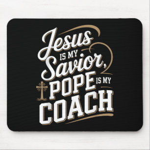 Tapis De Souris Jésus Est Mon Sauveur Pape Est Mon Entraîneur Chri