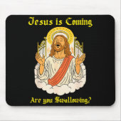 Tapis De Souris Jesus Is Coming Are You Christian Jesus Saying Off (Devant)