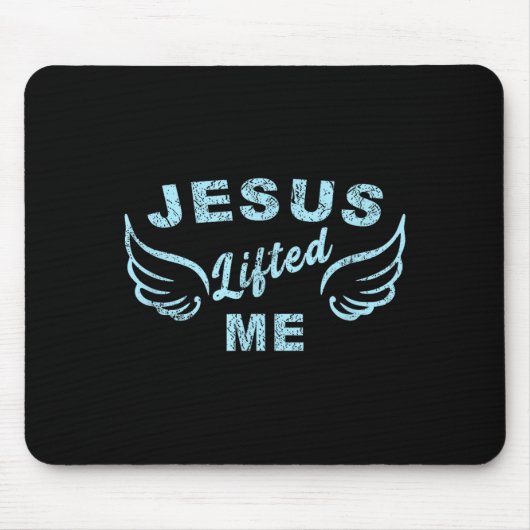 Tapis De Souris Jesus Lifted Me - Christian Faith Based Edgy (Devant)