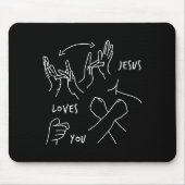 Tapis De Souris Jesus Loves You Asl Sign Language Christian (Devant)