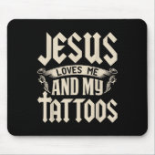 Tapis De Souris Jésus M'Aime Et Mes Tatouages Tatoués Tatouage Et (Devant)