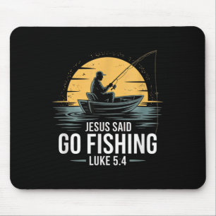 Tapis De Souris Jesus Said Go Fishing Christian Fisherman Bible Ve