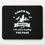 Tapis De Souris Jetez-Moi À La Citation Du Chef Inspirationnel Des<br><div class="desc">Jetez-moi aux loups et je reviendrai en conduisant la meute. Conception de citation inspirante et motivante sur le leadership et le pouvoir. Marchandises vintages et en détresse cool pour des leaders inspirants et respectueux. Diffusez de bonnes ondes, une attitude positive, des paroles de sagesse et inspirez les autres à être...</div>