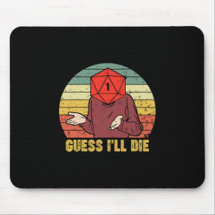 Tapis De Souris Jeu Rétro Vintage Drôle Je Vais Mourir Dé Rpg