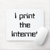 Tapis De Souris J'imprime Internet (Avec souris)