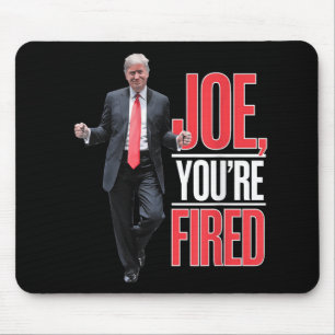 Tapis De Souris Joe, Vous Êtes Fired - Drôle Mème Dansant Trump