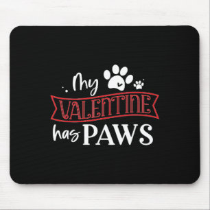 Tapis De Souris Joli chien amateur de chat Mon Valentin a des patt