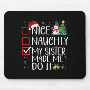 Tapis De Souris Joli Méchant Ma Soeur M'a Fait Faire Ça Noël San