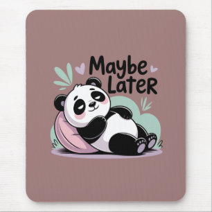 Tapis De Souris Joli Panda Paresseux – “Plus Tard Peut-Être” Panda