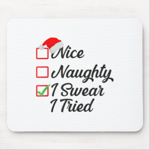 Tapis De Souris Jolie méchant je jure j'ai essayé liste de Noël fa