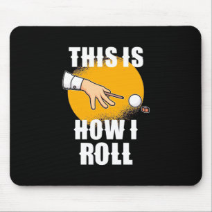 Tapis De Souris Joueur de billard C'Est Comme Ça Que Snooker Rol
