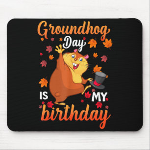 Tapis De Souris Jour de la marmotte est mon anniversaire 2 février