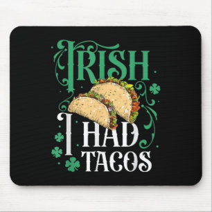 Tapis De Souris Jour de la Saint Patrick Tacos Drôle Irlandais J'A
