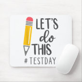 Tapis De Souris Jour de test Vous Avez Ce Jour de test Enseignant (Avec souris)