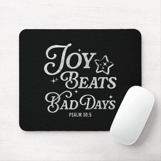 Tapis De Souris Joy Beats Bad Days Psalm 30_5 Uplifting Christian (Avec souris)