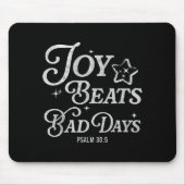 Tapis De Souris Joy Beats Bad Days Psalm 30_5 Uplifting Christian (Devant)