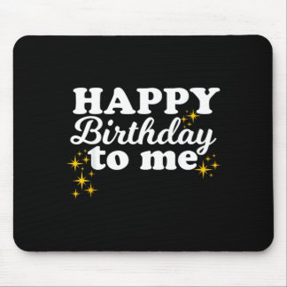 Tapis De Souris Joyeux Anniversaire à Moi