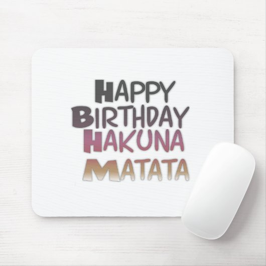 Tapis De Souris Joyeux anniversaire de Hakuna Matata Design (Avec souris)