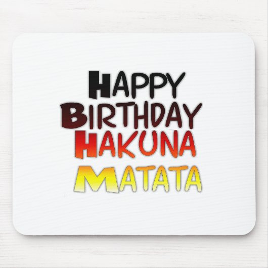 Tapis De Souris Joyeux anniversaire Hakuna Matata Graphique inspir (Devant)