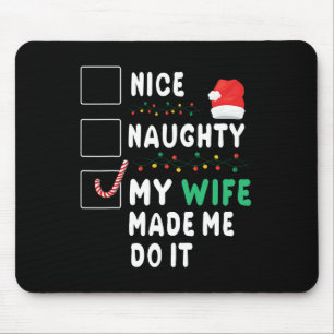 Tapis De Souris Joyeux Mari de Noël Nice Naughty Ma femme Fabriqué