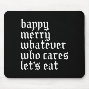 Tapis De Souris Joyeux Merry Quoi Quoi Qu'on S'en Fout Drôle Mange