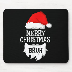 Tapis De Souris Joyeux Noël Bruh Père Noël Xmas Family Matching Co