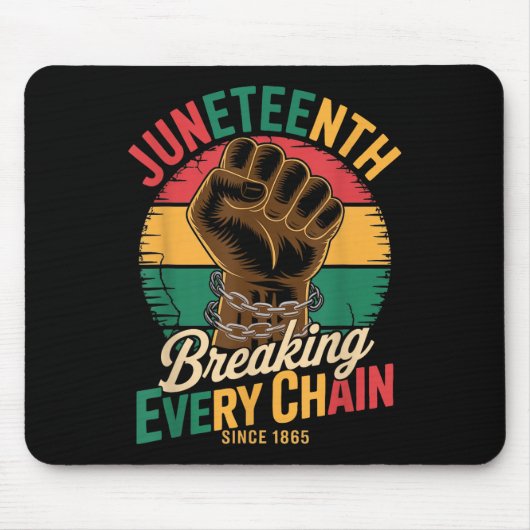Tapis De Souris Juneteenth Brisant Chaque Chaîne Depuis 1865 Afric (Devant)