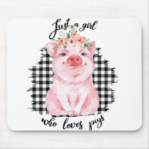 Tapis De Souris Just a Girl who loves pigs