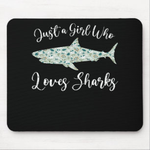 Tapis De Souris Just Girl Who Loves Sharks