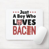 Tapis De Souris "Juste a Boy Who Loves Bacon" (Avec souris)