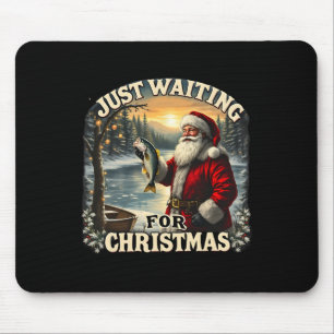 Tapis De Souris Juste En Attente De Noël Drôle Père Noël Pêche Fis