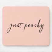 Tapis De Souris Juste Peachy | Script minimaliste moderne (Devant)