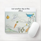Tapis De Souris Juste un autre jour au bureau (Avec souris)