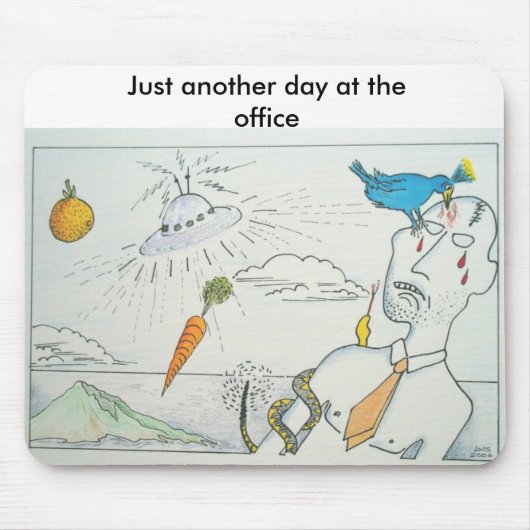 Tapis De Souris Juste un autre jour au bureau (Devant)
