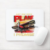 Tapis De Souris Juste Un Avion De Plus Que Je Promets (Avec souris)
