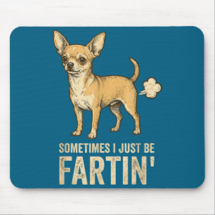 Tapis De Souris Juste un chien parfois Chihuahua je pet humour