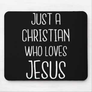 Tapis De Souris Juste un chrétien qui aime Jésus-Christ Foi modern