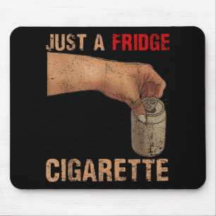 Tapis De Souris Juste Un Frigo Cigarette Juste Un Réfrigérateur Ci
