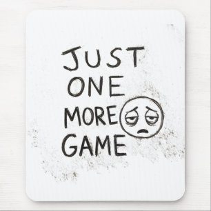 Tapis De Souris Juste un jeu de plus Citation drôle de joueur