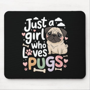 Tapis De Souris Juste une fille qui aime Carlins Chien Amoureux de