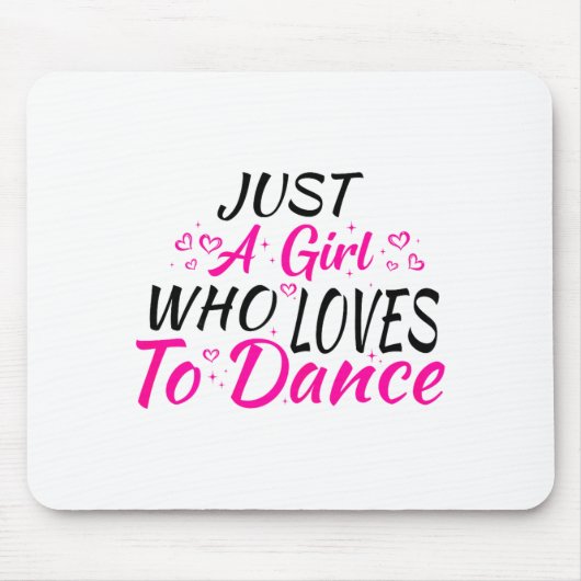 Tapis De Souris Juste Une Fille Qui Aime Danser (Devant)