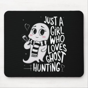 Tapis De Souris Juste Une Fille Qui Aime La Chasse Aux Fantômes Dr