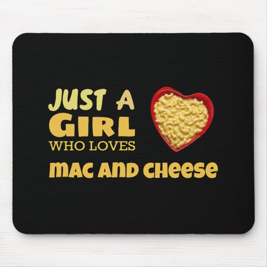 Tapis De Souris Juste une fille qui aime le mac et le fromage (Devant)