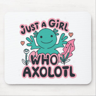Tapis De Souris juste une fille qui aime les Axolotl