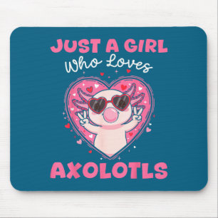 Tapis De Souris Juste Une Fille Qui Aime Les Axolotls Sungles Anim