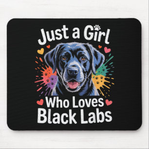 Tapis De Souris Juste une fille qui aime les Black Labs - Chien La